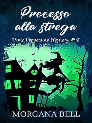 cover image of Processo alla strega (Trixie Pepperdine Mystery, #8)